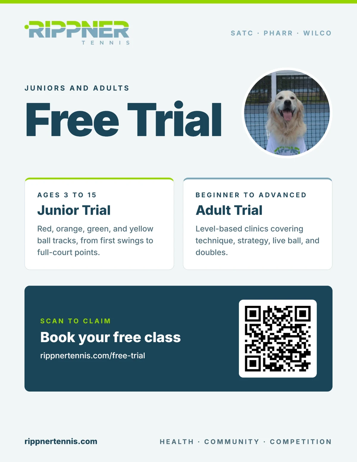 RippnerTennis Free Trial for juniors and adults at SATC, Pharr and WilCo. Junior Trial ages 3 to 15, red, orange, green and yellow ball tracks. Adult Trial beginner to advanced, level-based clinics. Scan the QR code or visit rippnertennis.com/free-trial to book your free class.
