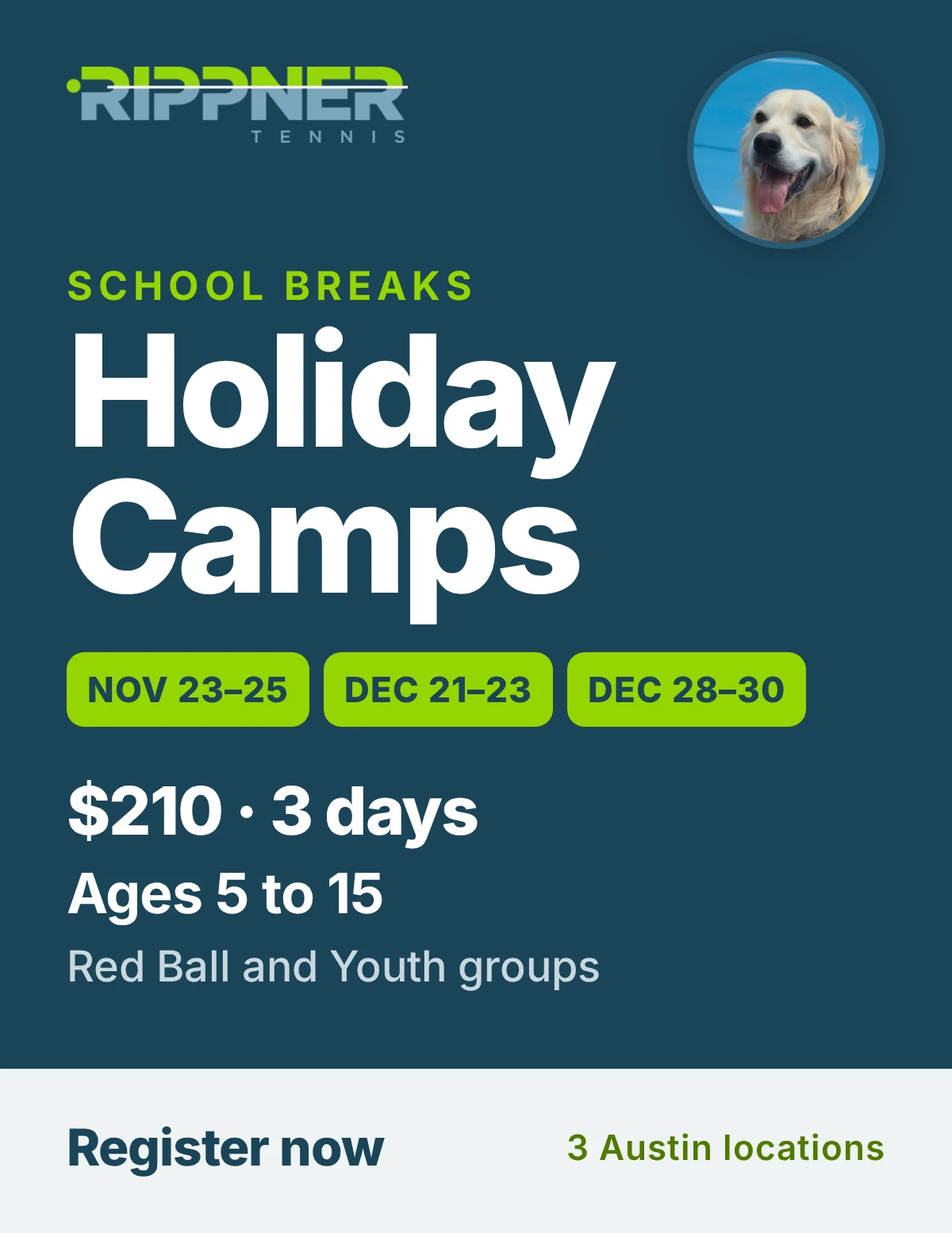 RippnerTennis Holiday Camps for ages 5 to 15: November 23 to 25, December 21 to 23, December 28 to 30. Three days of camp, $210 per camper, at all three Austin locations. Registration open in the Rippner Tennis Club app.